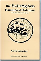 The Expressive Hammered Dulcimer: An Instructional Method by Carrie Crompton