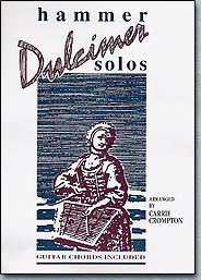 Hammer Dulcimer Solos vol. 1 : A book of Repertoire by Carrie Crompton