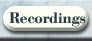 Recordings